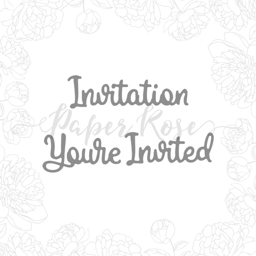 PAPER ROSE DIE  YOUR INVITED INVITATION SMALL
